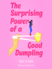 Surprising_Power_of_a_Good_Dumpling
