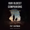 Our_oldest_companions