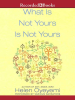 What_is_not_yours_is_not_yours