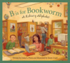 B_Is_for_Bookworm___A_Library_Alphabet