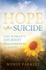 Hope_After_Suicide__One_Woman_s_Journey_From_Darkness_to_Light