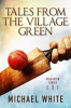 Tales_from_the_Village_Green_-_Collected_Tales__Volume_1