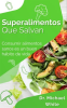 Superalimentos_Que_Salvan__Consumir_alimentos_sanos_es_un_buen_h__bito_de_vida