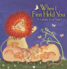 When_I_First_Held_You