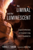 The_Liminal_and_the_Luminescent