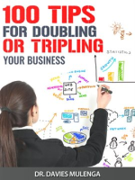 100_Tips_for_Doubling_or_Tripling_Your_Business