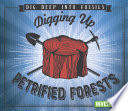 Digging_up_petrified_forests