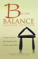 B_is_for_Balance_A_Nurse_s_Guide_to_Caring_for_Yourself_at_Work_and_at_Home