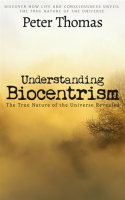 Understanding_Biocentrism__The_True_Nature_of_the_Universe_Revealed