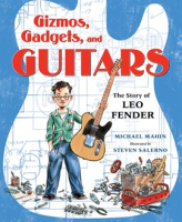 Gizmos__Gadgets__and_Guitars__The_Story_of_Leo_Fender