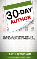 30-Day_Author__Develop_A_Daily_Writing_Habit_and_Write_Your_Book_In_30_Days__Or_Less_