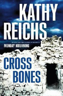Cross_bones____a_Temperance_Brennan_mystery___by_Kathy_Reichs