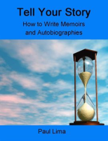 Tell_Your_Story__How_to_Write_Memoirs_and_Autobiographies