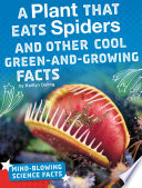 A_plant_that_eats_spiders_and_other_cool_green-and-growing_facts