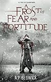 A_frost_of_fear_and_fortitude