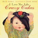 I_love_you_like_crazy_cakes