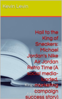 Hail_to_the_King_of_Sneakers___Michael_Jordan_Nike_Air_Jordan_Retro_Time__A_social_media-loaded