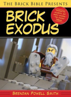 The_Brick_Bible_Presents_Brick_Exodus