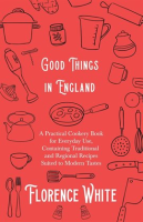 Good_Things_in_England_-_A_Practical_Cookery_Book_for_Everyday_Use__Containing_Traditional_and_Re