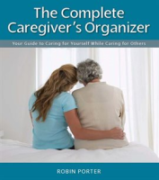 The_Complete_Caregiver_s_Organizer
