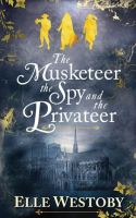The_Musketeer_the_Spy_and_the_Privateer