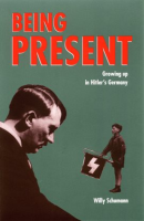 Being_present___growing_up_in_Hitler_s_Germany