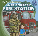 My_first_trip_to_the_fire_station