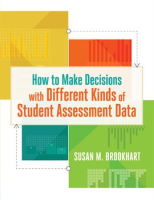 How_to_Make_Decisions_with_Different_Kinds_of_Student_Assessment_Data