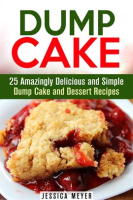 Dump_Cake__25_Amazingly_Delicious_and_Simple_Dump_Cake_and_Dessert_Recipes