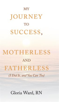 My_Journey_to_Success__Motherless_and_Fatherless