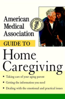 American_Medical_Association_Guide_to_Home_Caregiving