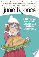 Junie_B___first_grader___turkeys_we_have_loved_and_eaten__and_other_thankful_stuff_