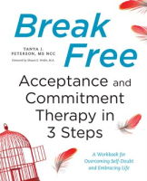 Break_Free__Acceptance_and_Commitment_Therapy_in_3_Steps