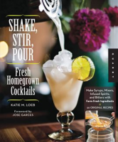 Shake__Stir__Pour-Fresh_Homegrown_Cocktails