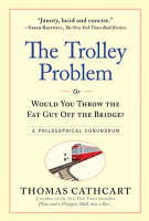 The_Trolley_Problem__or_Would_You_Throw_the_Fat_Guy_Off_the_Bridge_