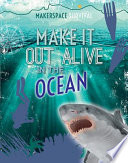 Make_it_out_alive_in_the_ocean