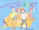 Don_t_grown-ups_ever_have_fun_