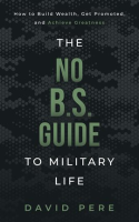 The_No_B_S__Guide_to_Military_Life