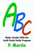 ABC__Better_Grades_With_the_6x60_Study_Guide_Program