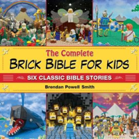 The_Complete_Brick_Bible_for_Kids