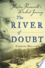 The_River_of_Doubt__Theodore_Roosevelt_s_Darkest_Journey