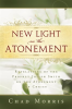 New_Light_on_the_Atonement__Revelations_of_the_Prophet_Joseph_Smith_on_the_Atonement_of_Christ
