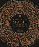 A_history_of_magic__witchcraft___the_occult